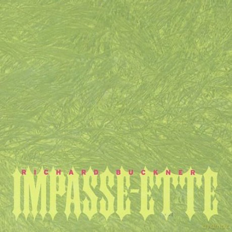 Richard Buckner: Impasse-Ette [CD]