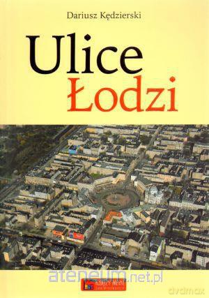 Ulice Łodzi [KSIĄŻKA]