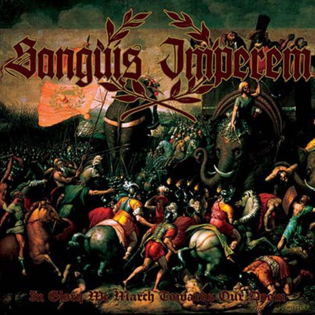 Sanguis Imperem: In Glory We March Towards Our Doom [CD]