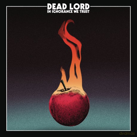 Dead Lord: In Ignorance We Trust [CD]