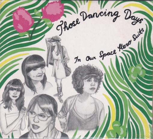 Those Dancing Days: In Our Space Hero Suits [CD]