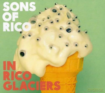 Sons of Rico: In Rico Glaciers [CD]