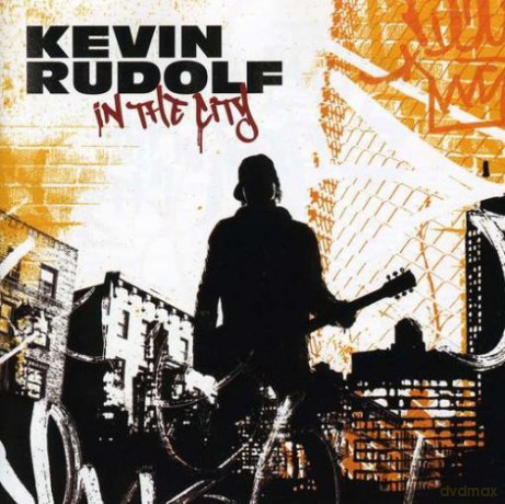 Kevin Rudolf: In the City [CD]