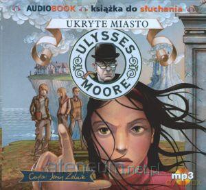 Ulysses Moore Audiobook 7 Ukryte miasto [AUDIOBOOK]