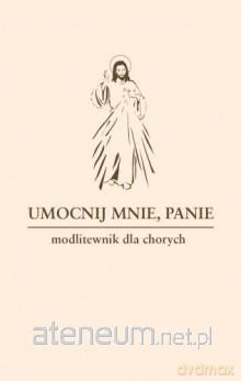 Umocnij mnie, Panie [KSIĄŻKA]