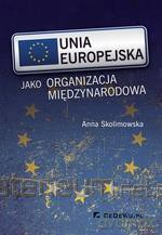 Unia Europejska jako organizacja międzynarodowa [KSIĄŻKA]