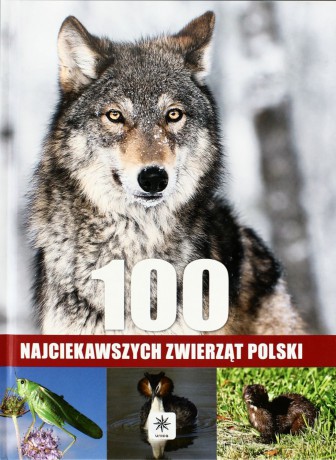 Unica. 100 najciekawszych zwierząt Polski [KSIĄŻKA]