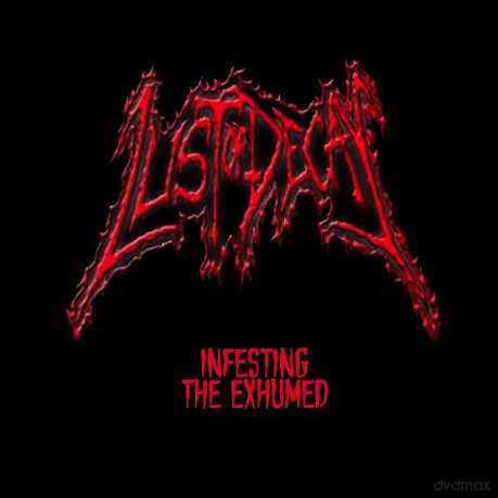Lust of Decay: Infesting the Exhumed [CD]