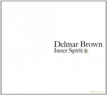 Brown Delmar: Inner Spirit [CD]