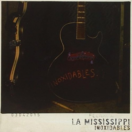 La Mississippi: Inoxidables [CD]