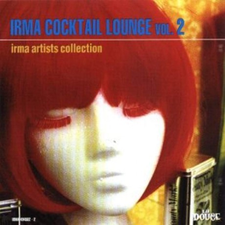 Irma Cocktail Lounge 2 [CD]