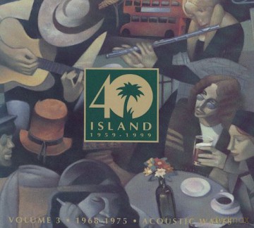 Island 40, Vol. 3: Acoustic Airwaves, 1968/75 [CD]