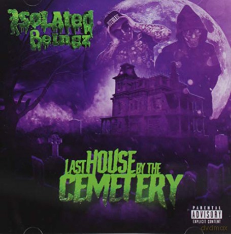 Last House By The Cemetery: Isolated Beingz - Last House By The Cemetery [CD]