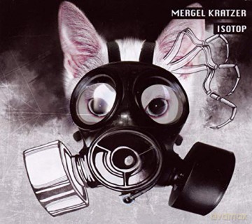 Mergel Kratzer: Isotop [2CD]