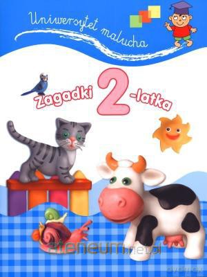 Uniwersytet malucha. Zagadki 2-latka. [KSIĄŻKA]