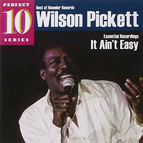 Wilson Pickett: It Ain't Easy [CD]