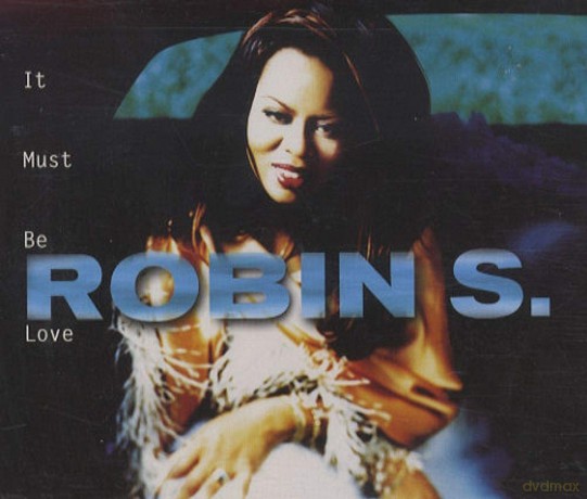 Robin S.: It Must Be Love [CD]