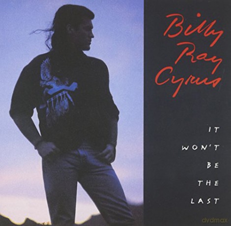 Billy Ray Cyrus: It Won't Be The Last [CD]