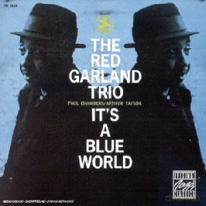 The Red Garland Trio: it's a Blue World [CD]