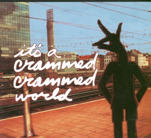 it's a Crammed, Crammed World [CD]