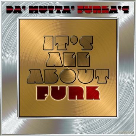Da' Mutta' Funka'S: It's All About Funk [CD]