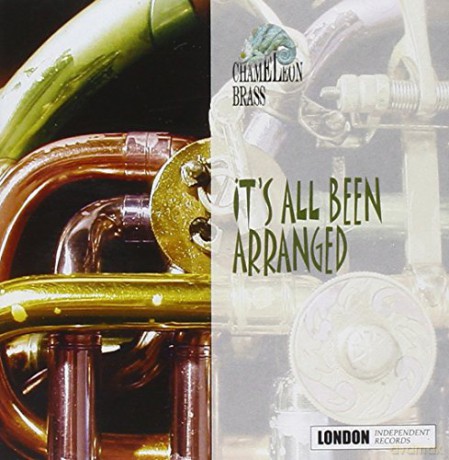 Chameleon Brass: it's All Been Arranged [CD]