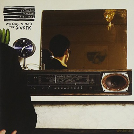 Saturday Morning Pictures: it's Cool to Hate the Singer [CD]