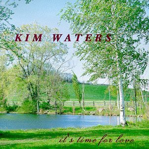 Kim Waters: it's Time for Love [CD]