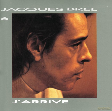 Jacques Brel: J'Arrive [CD]