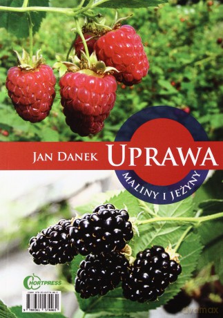 Uprawa Maliny i Jeżyny w.2014 [KSIĄŻKA]