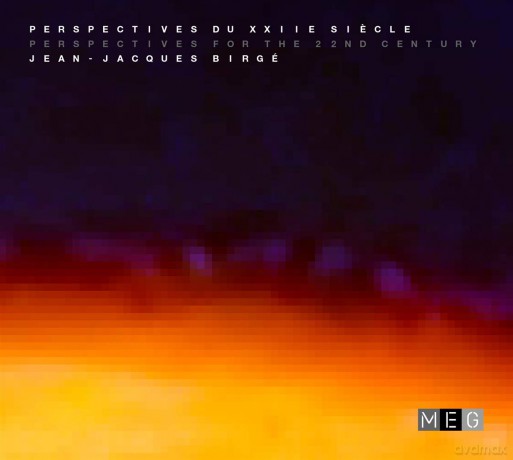 Jean: Jacques Birge-Perspectives Du XxIIe Siecle [CD]