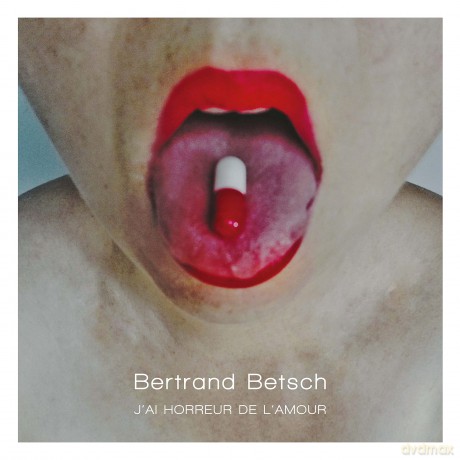 Bertrand Betsch: Jai Horreur De Lamour [CD]