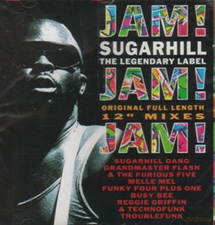 The Legendary Label Sugarhill: Jam! Jam! Jam!-12'' Mixes [CD]