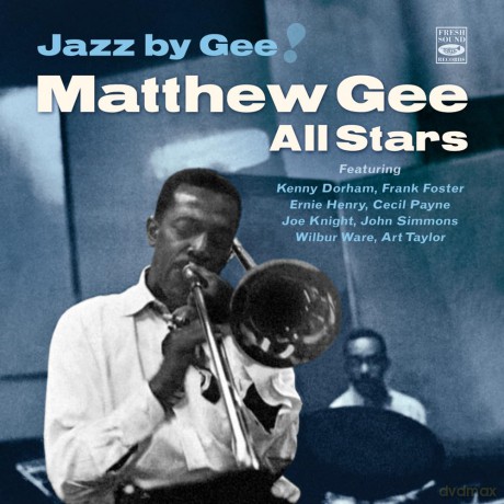 Matthew Gee All Stars: Jazz By Gee! [CD]