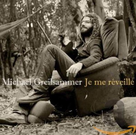 Michael Greilsammer: Je Me Reveille [CD]