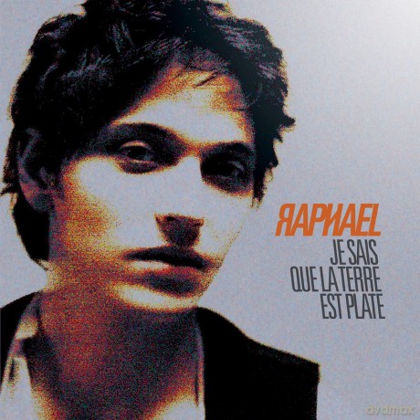 Raphael: Je Sais Que La Terre Est Plate [CD]