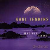 Karl Jenkins: Jenkins: Imagined Oceans [CD]