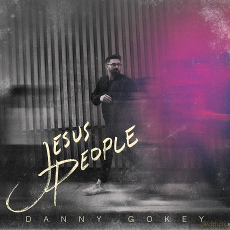 Danny Gokey: Jesus People [CD]