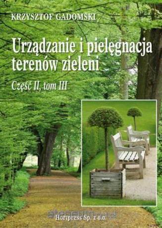 Urządzanie i pielęgn. terenów ziel. 2/3 [KSIĄŻKA]