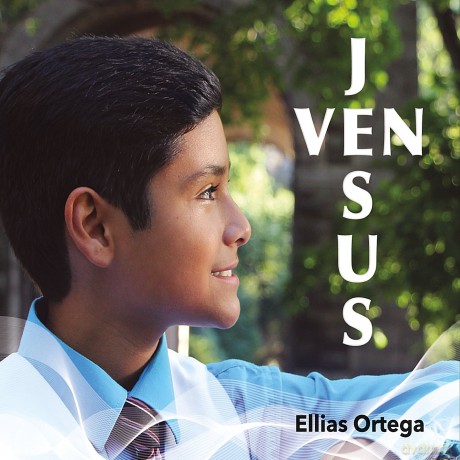 Ellias Ortega: Jesus Ven [CD]