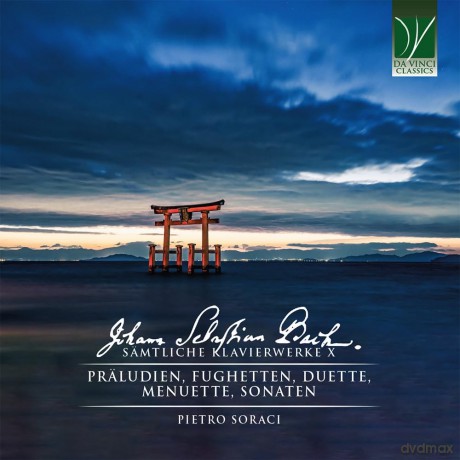 Pietro Soraci (Piano): Johann Sebastian Bach: SMtliche Klavierwerke X - PrLudien, Fughetten, Duette, Menuette, Sonaten [CD]