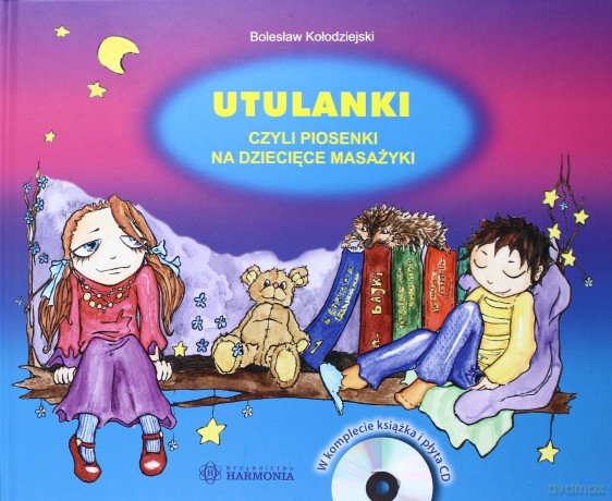 Utulanki czyli piosenki na dziecięce masażyki + CD [KSIĄŻKA]+[CD]