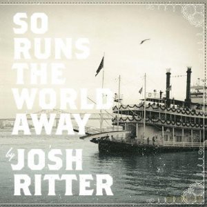 Josh Ritter: Josh Ritter-So Runs Teh Worl Away -Ltd- [CD]