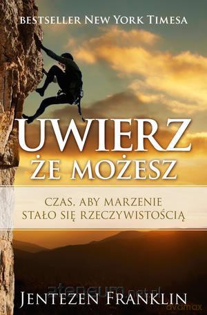 Uwierz, że możesz [KSIĄŻKA]