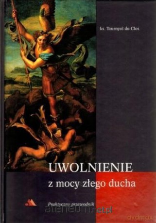Uwolnienie z mocy złego ducha [KSIĄŻKA]