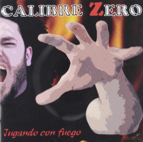Calibre Zero: Jugando Con Fuego [CD]