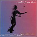 Eddie From Ohio: Juggler On His Blades [CD]