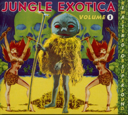 Jungle Exotica Vol.1 [CD]
