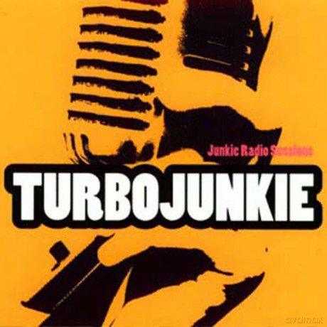 Turbojunkie: Junkie Radio Sessions [CD]