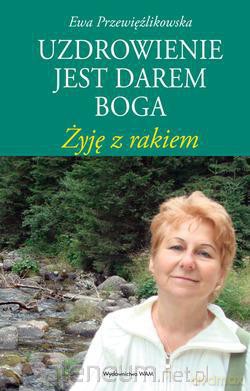 Uzdrowienie jest darem Boga [KSIĄŻKA]